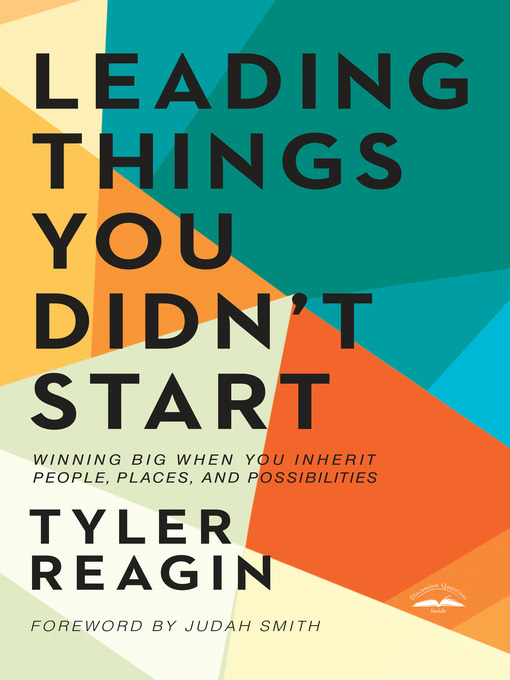 Title details for Leading Things You Didn't Start by Tyler Reagin - Available